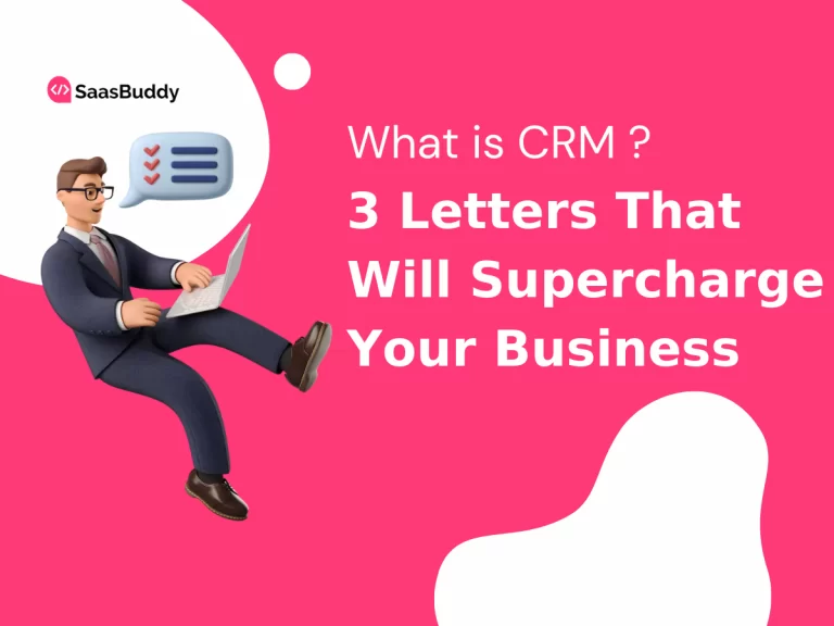 What is CRM? – 3 Letters That Will Supercharge Your Business